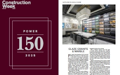 Glaze Granite & Marble - Construction Week Power 150 2025 Magazine - June 2025